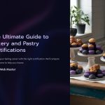 1 The Ultimate Guide to Bakery and Pastry Certifications